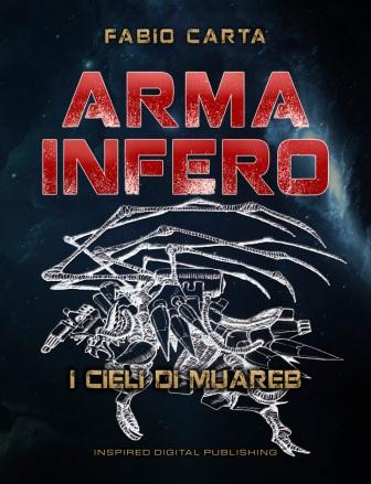 Arma Infero – I cieli di Muareb, di Fabio Carta