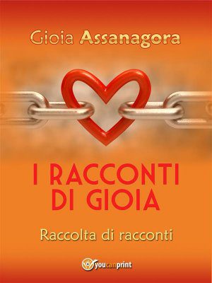 i racconti di gioia raccolta di racconti 9788892611108