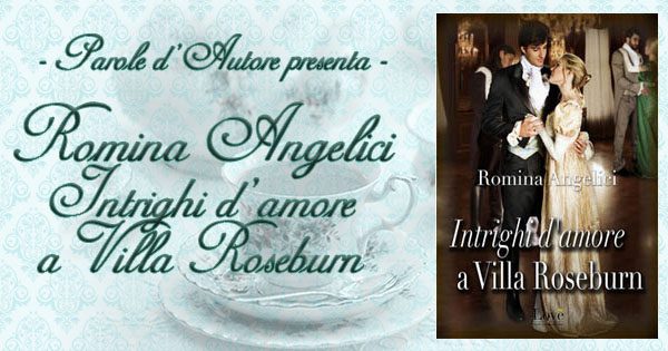 Intrighi d’amore a Villa Roseburn – Parole d’Autore