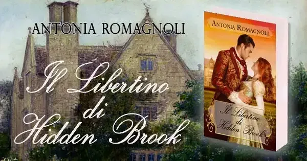 il libertino di hidden brook antonia romagnoli regency era writer