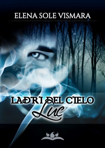 Luc – ladri del cielo – Parole d’autore