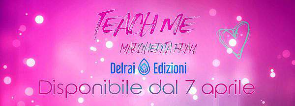 #unlibrodaleggere – Teach me di Margherita Frau