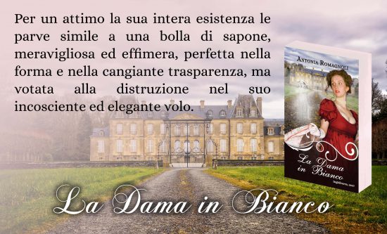 antonia romagnoli - la dama in bianco - le dame fantasma - regency era