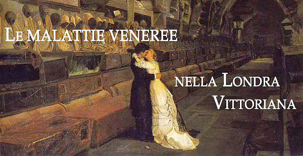 Le malattie veneree nella Londra vittoriana