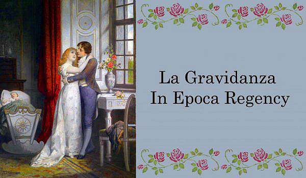 La gravidanza in epoca Regency